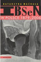 Ibsen w Polsce 1879-2006 