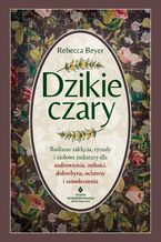 Okładka - Dzikie czary - Rebecca Beyer