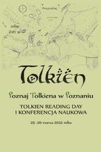 Poznaj Tolkiena w Poznaniu. Tolkien Reading Day i konferencja naukowa  25-26 marca 2022 roku