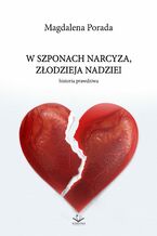 Okładka - W Szponach Narcyza, Złodzieja Nadziei - Magdalena Porada