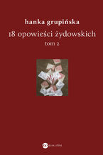 Okładka - 18 opowieści żydowskich. Tom 2 - Hanka Grupińska