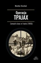 Operacja TPAJAX Zamach stanu w Iranie (1953)