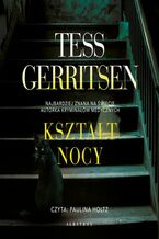 Okładka - KSZTAŁT NOCY - Tess Gerritsen