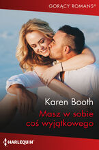 Okładka - Masz w sobie coś wyjątkowego - Karen Booth