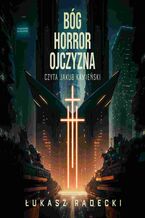 Okładka - Bóg, Horror, Ojczyzna - Łukasz Radecki