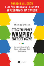 Okładka - Otoczeni przez wampiry energetyczne - Thomas Erikson