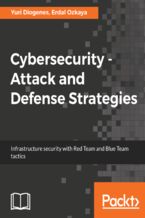 Okładka - Cybersecurity - Attack and Defense Strategies. Infrastructure security with Red Team and Blue Team tactics - Yuri Diogenes, Dr. Erdal Ozkaya