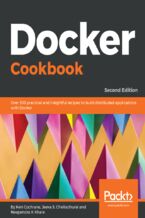 Okładka - Docker Cookbook. Over 100 practical and insightful recipes to build distributed applications with Docker - Second Edition - Ken Cochrane, Jeeva S. Chelladhurai, Neependra K Khare