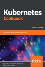Okładka - Kubernetes Cookbook. Practical solutions to container orchestration - Second Edition - Hideto Saito, Hui-Chuan Chloe Lee, Ke-Jou Carol Hsu
