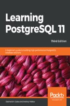 Okadka ksiki Learning PostgreSQL 11. A beginner's guide to building high-performance PostgreSQL database solutions - Third Edition