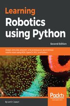 Okadka ksiki Learning Robotics using Python. Design, simulate, program, and prototype an autonomous mobile robot using ROS, OpenCV, PCL, and Python - Second Edition