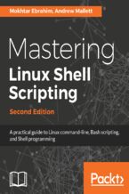 Okadka ksiki Mastering Linux Shell Scripting. A practical guide to Linux command-line, Bash scripting, and Shell programming - Second Edition