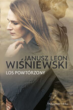 Okładka - Los powtórzony - Janusz Leon Wiśniewski