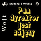 Pan dyrektor jest zajęty