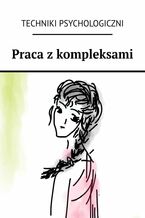 Okładka - Praca z kompleksami - Anastasiya Kolendo-Smirnova