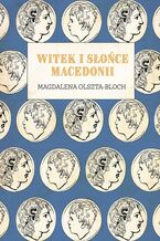 Witek i Słońce Macedonii