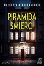 Okładka - Piramida śmierci - Małgorzata Kochanowicz