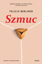 Okładka - Szmuc - Felicia Berliner