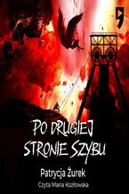 Okładka - Po drugiej stronie szybu - Patrycja Żurek