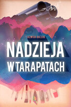 Okładka - Nadzieja w tarapatach - Jadwiga Buczak