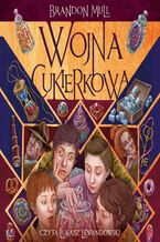 Okładka - Wojna cukierkowa. Tom 1 - Brandon Mull