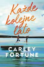 Okładka - Każde kolejne lato - Carley Fortune