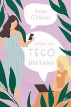 Okładka - Miejmy do tego dystans - Anna Chaber