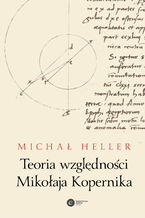 Okładka - Teoria względności Mikołaja Kopernika - Michał Heller