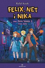 Okładka - Felix, Net i Nika oraz Zero Szans 2. Inne Jutro - Rafał Kosik