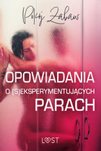 Okładka - Pokój zabaw: opowiadania o (s)eksperymentujących parach - LUST authors