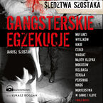 Gangsterskie egzekucje. Śledztwa Szostaka