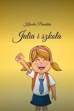 Okładka - Julia i szkoła - Klaudia Prandota