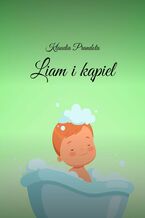 Okładka - Liam i kąpiel - Klaudia Prandota