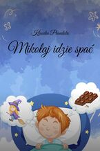 Okładka - Mikołaj idzie spać - Klaudia Prandota