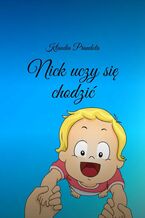 Okładka - Nick uczy się chodzić - Klaudia Prandota