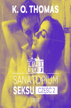 Okadka ksiki Sanatorium Seksu 2: Marta, THELMA i louise  seria erotyczna