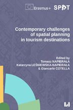 Okładka - Contemporary challenges of spatial planning in tourism destinations - Tomasz Napierała, Katarzyna Leśniewska-Napierała, Giancarlo Cotella