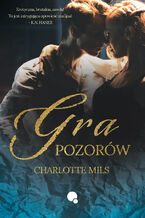 Okładka - Gra Pozorów - Charlotte Mils