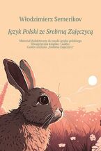 Język Polski ze Srebrną Zajęczycą