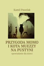 Przygoda Momo i kota Muezzy na pustyni