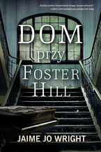 Okadka ksiki Dom przy Foster Hill