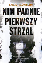 Nim padnie pierwszy strzał