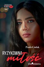 Okładka - Ryzykowna miłość - Paula Ciulak