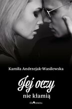 Okładka - Jej oczy nie kłamią - Kamila Andrzejak-Wasilewska