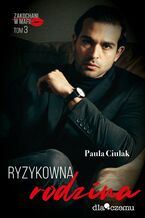 Okładka - Ryzykowna rodzina - Paula Ciulak