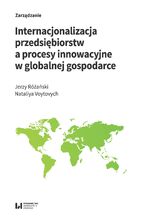 Okładka - Internacjonalizacja przedsiębiorstw a procesy innowacyjne w globalnej gospodarce - Jerzy Różański, Nataliya Voytovych