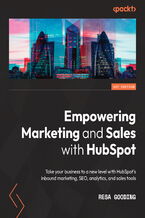 Okładka - Empowering Marketing and Sales with HubSpot. Take your business to a new level with HubSpot's inbound marketing, SEO, analytics, and sales tools - Resa Gooding