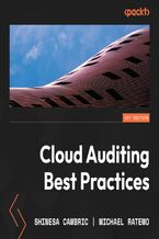 Okadka ksiki Cloud Auditing Best Practices. Perform Security and IT Audits across AWS, Azure, and GCP by building effective cloud auditing plans