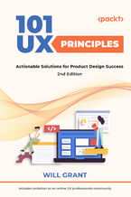 Okadka ksiki 101 UX Principles. Actionable Solutions for Product Design Success - Second Edition