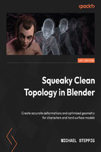 Squeaky Clean Topology in Blender. Create accurate deformations and optimized geometry for characters and hard surface models